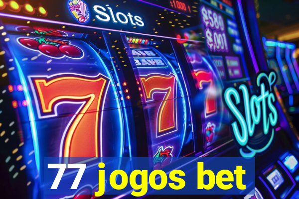 77 jogos bet